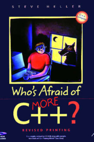 Cover of Who's Afraid of More C++?