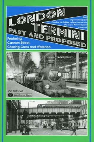 Cover of London Termini Past and Proposed