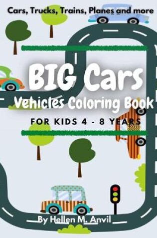 Cover of BIG CARS - Vehicles Coloring Book for kids 4-8 years