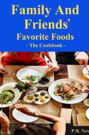 Cover of Family and Friends Favorite Foods