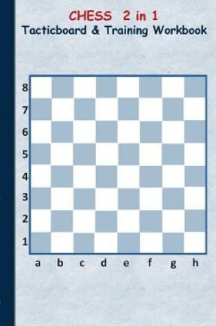 Cover of Chess 2 in 1 Tacticboard and Training Workbook