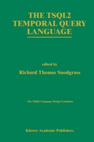 Cover of The Tsql2 Temporal Query Language