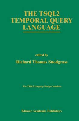 Book cover for The Tsql2 Temporal Query Language