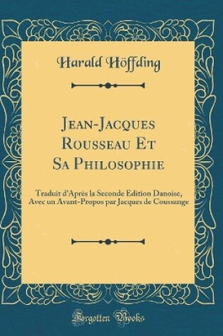 Cover of Jean-Jacques Rousseau Et Sa Philosophie