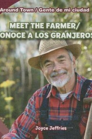 Cover of Meet the Farmer/Conoce a Los Granjeros