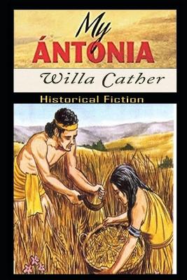 Book cover for My Antonia By Willa Cather Illustrated Novel