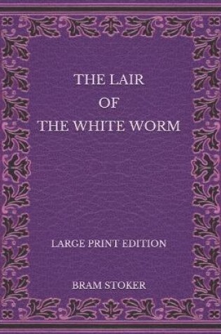 Cover of The Lair of the White Worm - Large Print Edition
