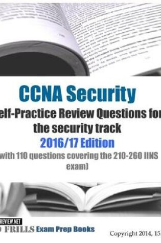 Cover of CCNA Security Self-Practice Review Questions for the security track 2016/17 Edition