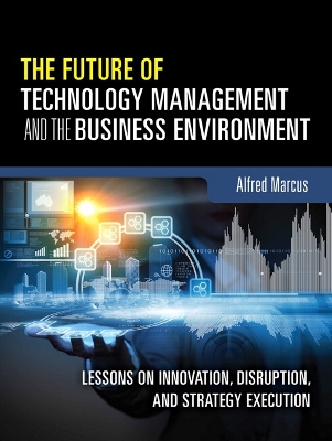 Book cover for Future of Technology Management and the Business Environment, The