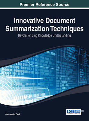 Book cover for Innovative Document Summarization Techniques: Revolutionizing Knowledge Understanding