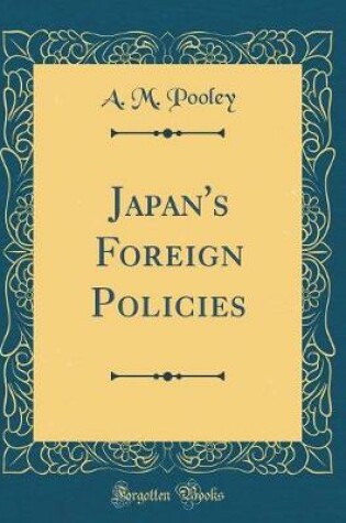 Cover of Japan's Foreign Policies (Classic Reprint)