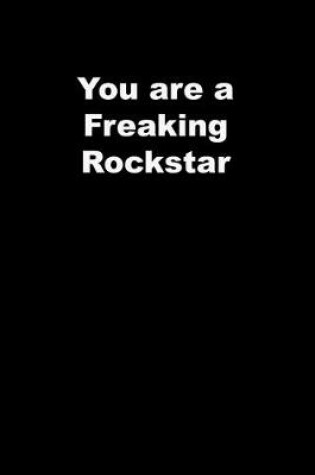 Cover of You are a Freaking Rockstar
