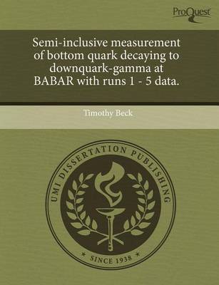 Book cover for Semi-Inclusive Measurement of Bottom Quark Decaying to Downquark-Gamma at Babar with Runs 1 - 5 Data