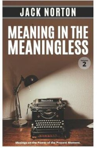 Cover of Meaning In The Meaningless, Volume 2