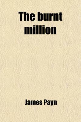 Book cover for The Burnt Million; A Novel