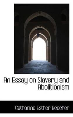 Book cover for An Essay on Slavery and Abolitionism