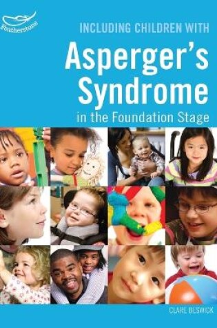 Cover of Including Children with Asperger's Syndrome in the Foundation Stage