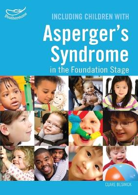 Cover of Including Children with Asperger's Syndrome in the Foundation Stage