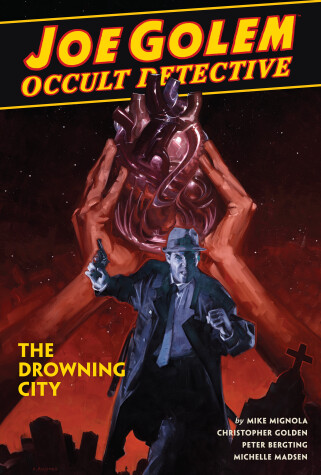 Book cover for Joe Golem: Occult Detective Vol. 3 - The Drowning City