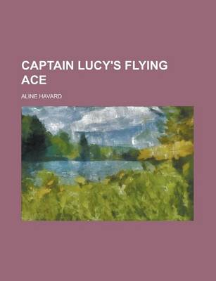 Book cover for Captain Lucy's Flying Ace
