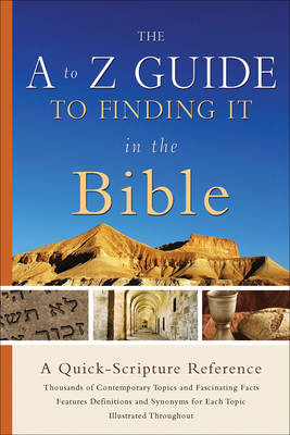 Book cover for The A to Z Guide to Finding It in the Bible