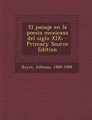 Book cover for El Paisaje En La Poesia Mexicana del Siglo XIX; - Primary Source Edition