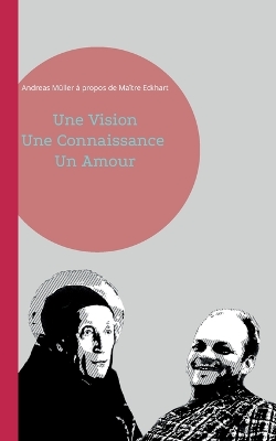 Book cover for Une Vision, Une Connaissance, Un Amour