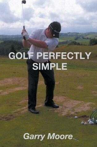 Cover of Golf Perfectly Simple