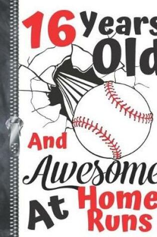 Cover of 16 Years Old And Awesome At Home Runs