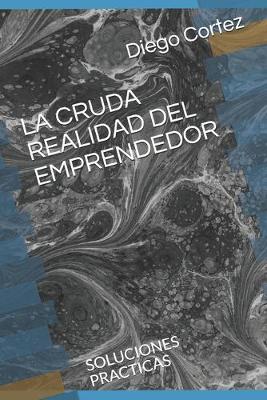 Cover of La Cruda Realidad del Emprendedor