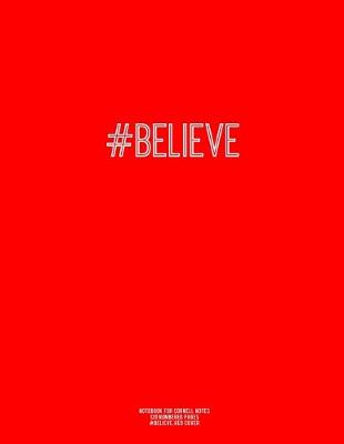 Book cover for Notebook for Cornell Notes, 120 Numbered Pages, #BELIEVE, Red Cover