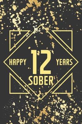 Book cover for Happy 12 Years Sober