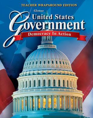 Cover of United States Government: Democracy in Action, Teacher Wraparound Edition