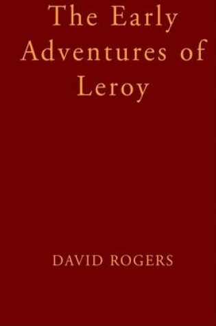 Cover of The Early Adventures of Leroy