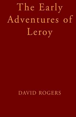 Book cover for The Early Adventures of Leroy