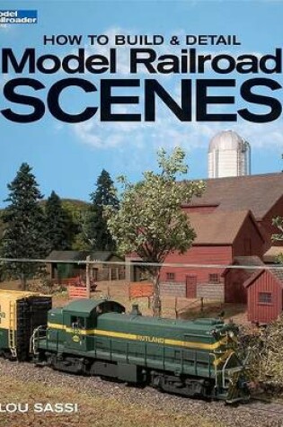 Cover of How to Build & Detail Model Railroad Scenes