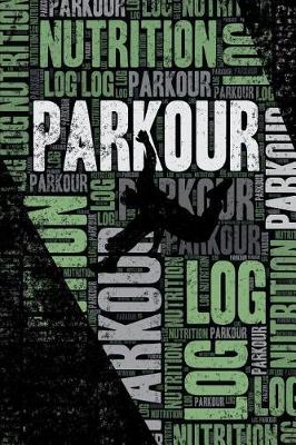 Book cover for Parkour Nutrition Log and Diary