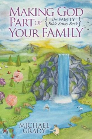 Cover of Making God Part of Your Family