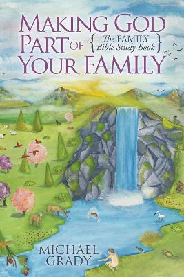 Cover of Making God Part of Your Family