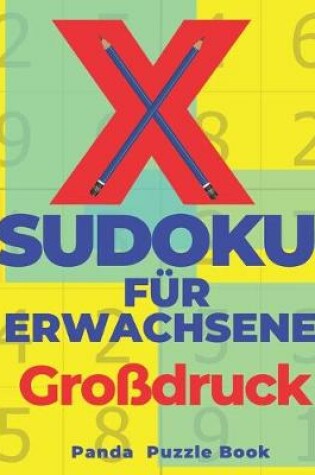Cover of X Sudoku Für Erwachsene Großdruck