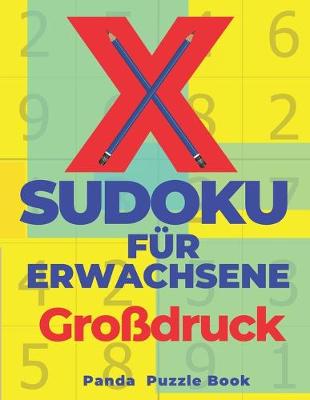 Book cover for X Sudoku Für Erwachsene Großdruck