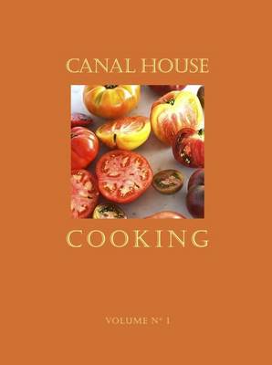 Book cover for Canal House Cooking Volume No. 1