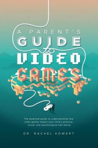 Cover of A Parent's Guide to Video Games