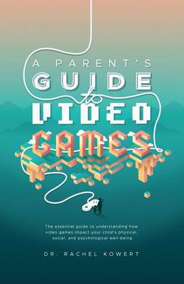 Book cover for A Parent's Guide to Video Games