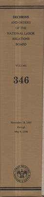 Cover of Decisions and Orders of the National Labor Relations Board, V. 346, November 28, 2005, Through May 8, 2006