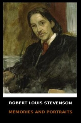 Cover of Robert Louis Stevenson - Memories and Portraits