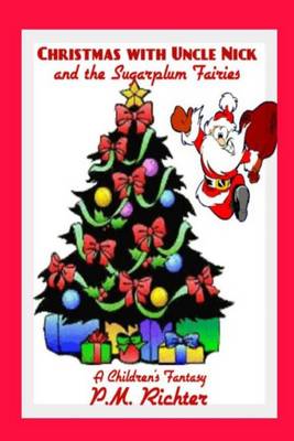 Book cover for Christmas with Uncle Nick and the Sugarplum Fairies