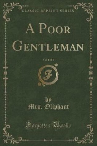 Cover of A Poor Gentleman, Vol. 1 of 3 (Classic Reprint)