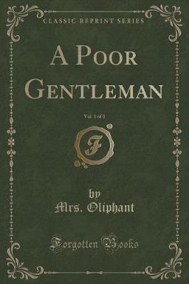 Book cover for A Poor Gentleman, Vol. 1 of 3 (Classic Reprint)