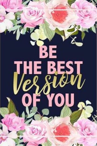 Cover of Be The Best Version Of You